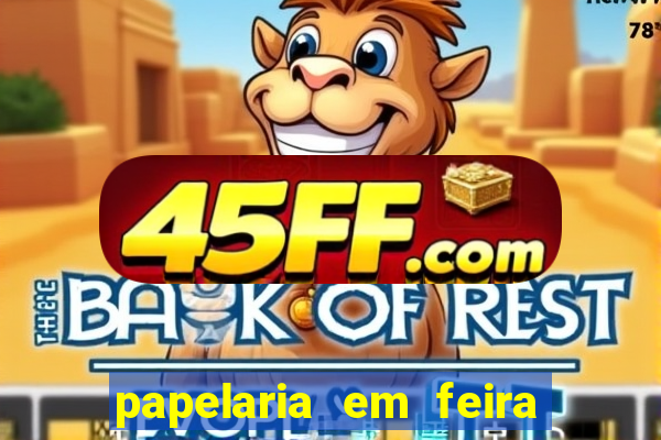 papelaria em feira de santana